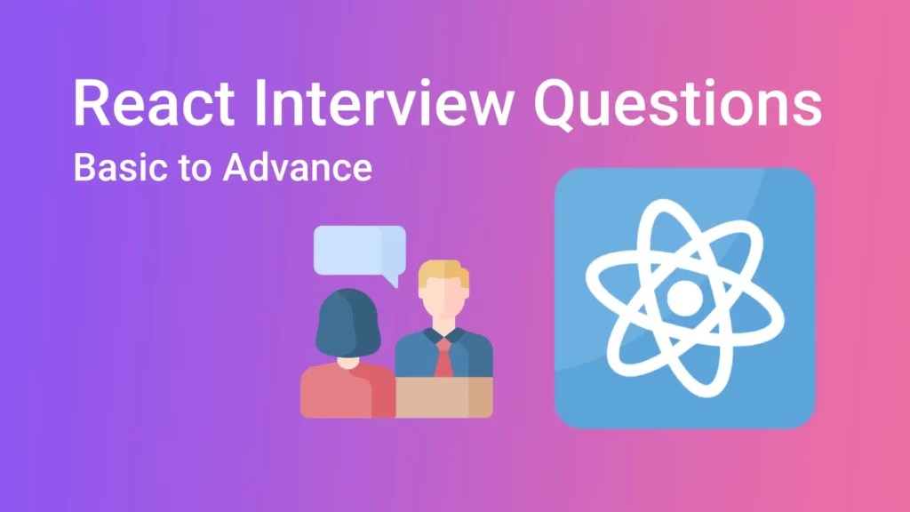 React Interview Questions and Answers