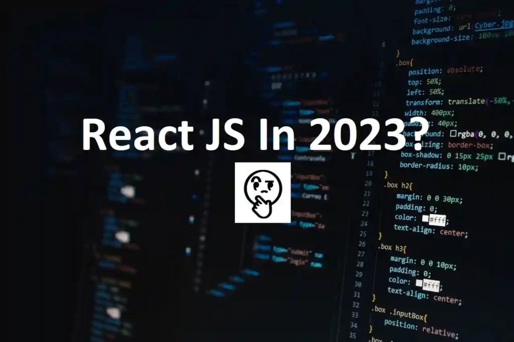 Should I Learn React Js in 2023?
